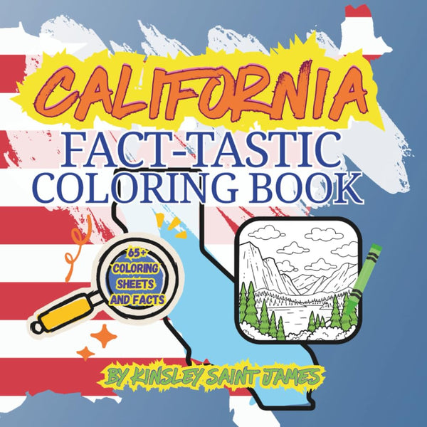 California Fact-Tastic Coloring Book: Fun Facts, Landmarks, and State Symbols to Color and Learn: A creative and educational coloring adventure through the Golden State for kids and families. cover image