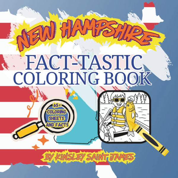 New Hampshire State Fact-Tastic Coloring Book: Fun Facts, Landmarks, and State Symbols to Color and Learn: A creative and educational coloring adventure through the Granite State for kids and families cover image